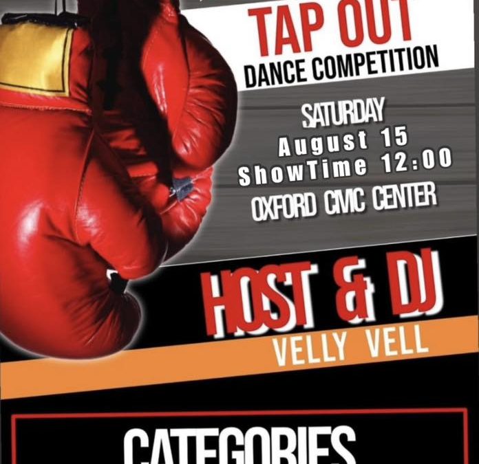 Promotional flyer for the “Tap Out Dance Competition” presented by Next Level. The design features a large pair of red boxing gloves hanging on the left side. Event details read: Saturday, August 15, Showtime 12:00, at the Oxford CMC Center. The host and DJ is Velly Vell. Categories listed at the bottom include Walk Through, Usher Creative, Stand Battle, and 2 on 2 Battle. The flyer uses bold red, black, orange, and white text with a boxing theme.
